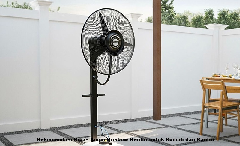 Rekomendasi Kipas Angin Krisbow Berdiri untuk Rumah dan Kantor